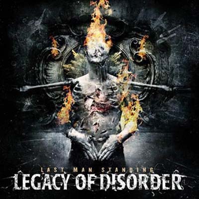 Legacy Of Disorder Last Man Standing