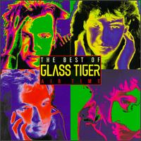 Glass Tiger best of